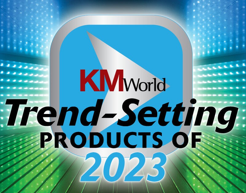 KMWorld Trend-Setting Products of 2023